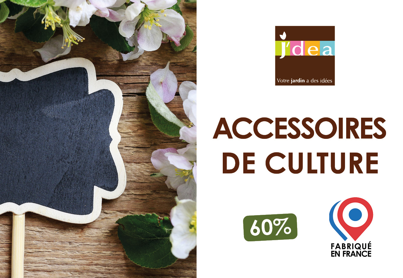 Découvrez la gamme accessoires de culture J'DEA